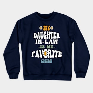 My Daughter In Law Is My Favorite Child Crewneck Sweatshirt